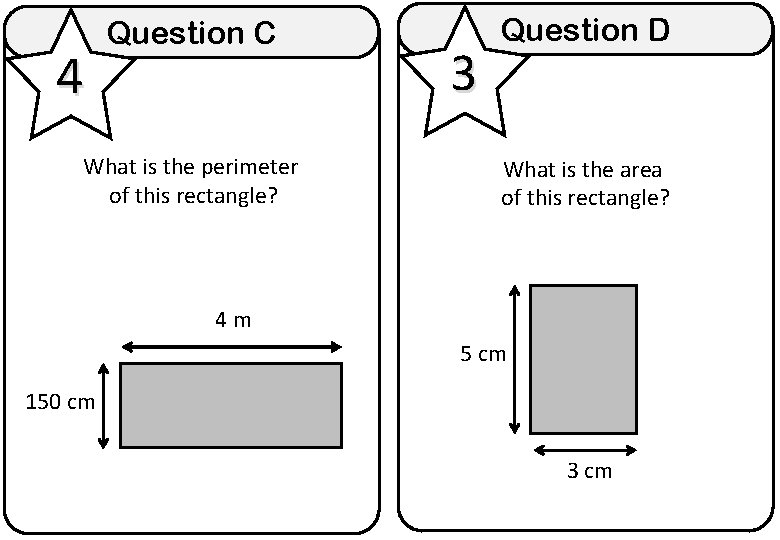 4 Question C What is the perimeter of this rectangle? 3 Question D What