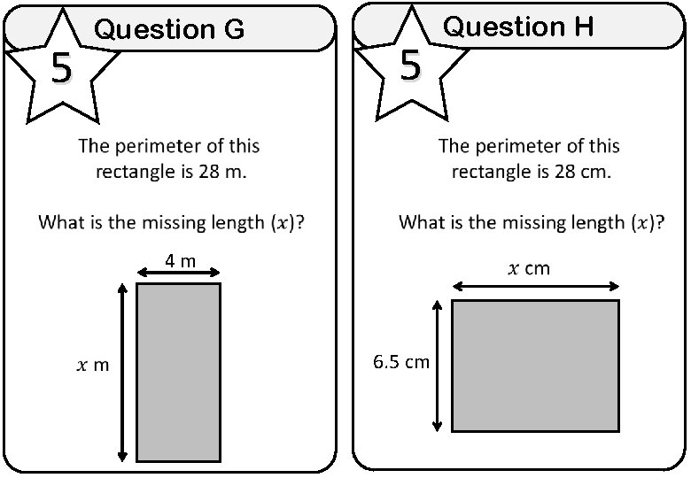 Question G 5 5 Question H 4 m 6. 5 cm 