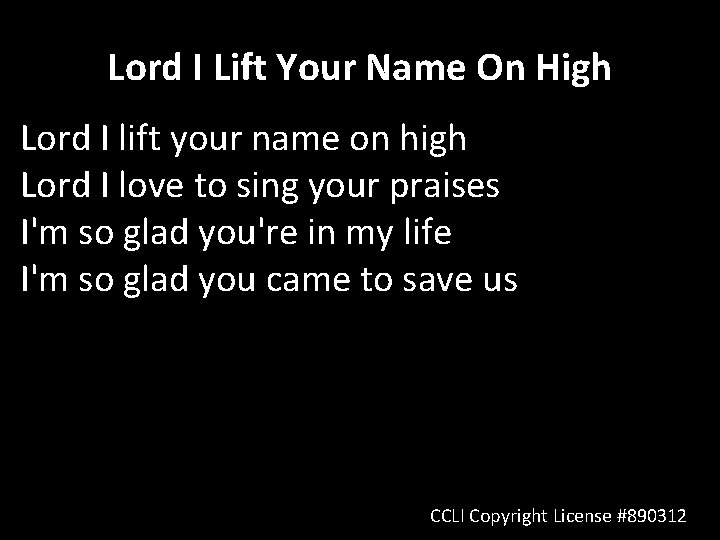 Lord I Lift Your Name On High Lord I lift your name on high