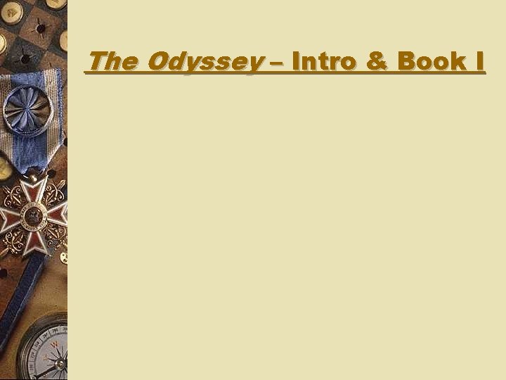 The Odyssey – Intro & Book I 