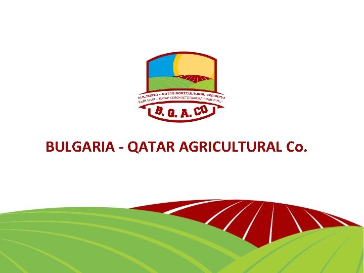 BULGARIA - QATAR AGRICULTURAL Co. 