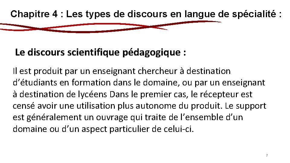 Chapitre 4 : Les types de discours en langue de spécialité : Le discours Chapitre 4 : Les types de discours en langue de spécialité : Le discours