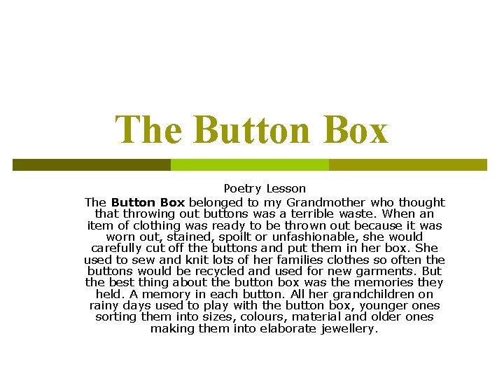 The Button Box Poetry Lesson The Button Box belonged to my Grandmother who thought