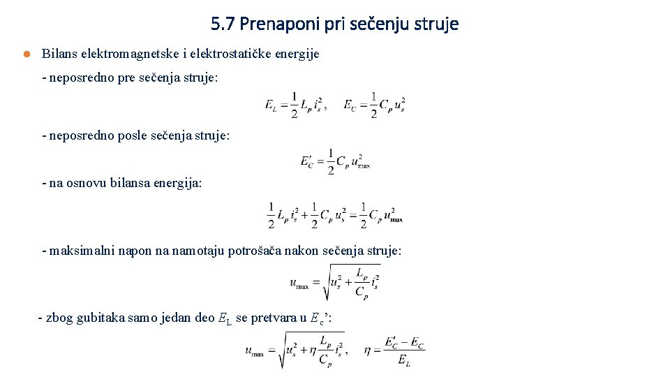 5. 7 Prenaponi pri sečenju struje l Bilans elektromagnetske i elektrostatičke energije - neposredno