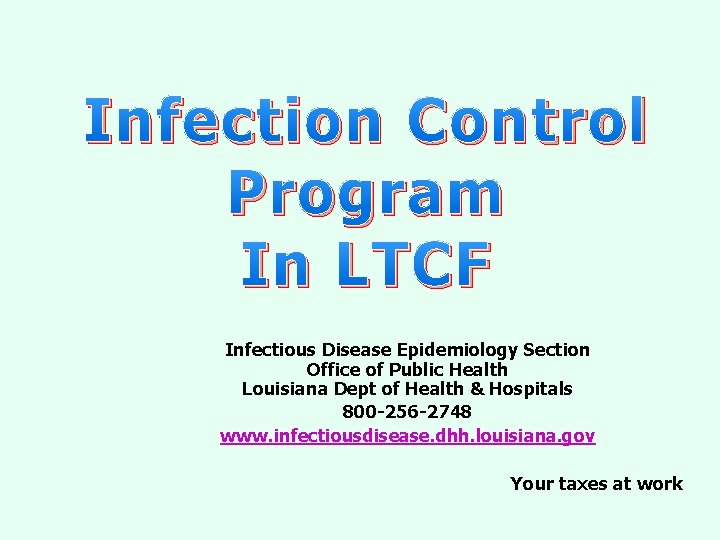 Infection Control Program In LTCF Infectious Disease Epidemiology Section Office of Public Health Louisiana