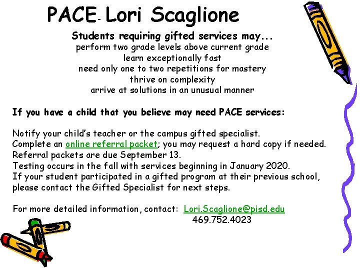 PACE Lori Scaglione - Students requiring gifted services may. . . perform two grade