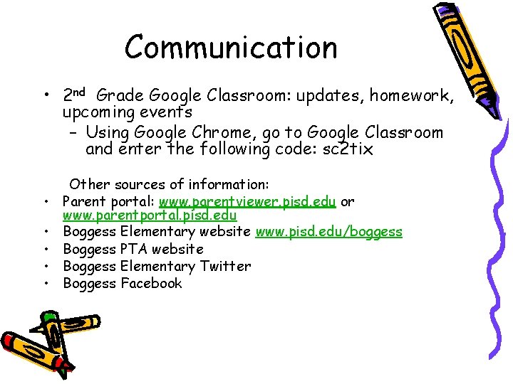 Communication • 2 nd Grade Google Classroom: updates, homework, upcoming events – Using Google