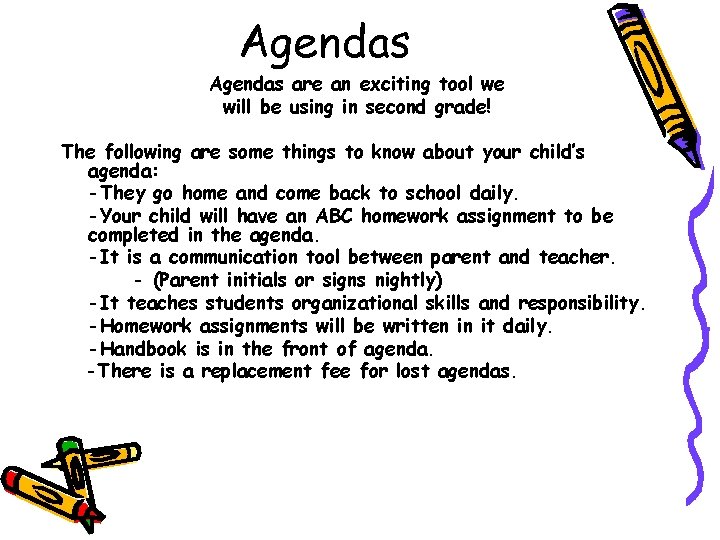 Agendas are an exciting tool we will be using in second grade! The following Agendas are an exciting tool we will be using in second grade! The following