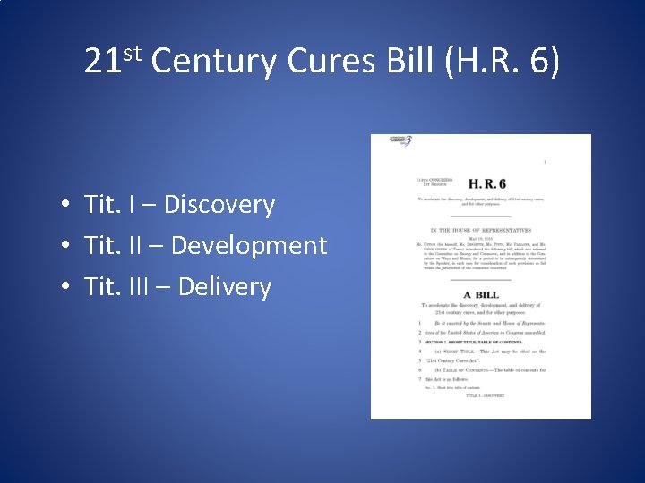 21 st Century Cures Bill (H. R. 6) • Tit. I – Discovery •