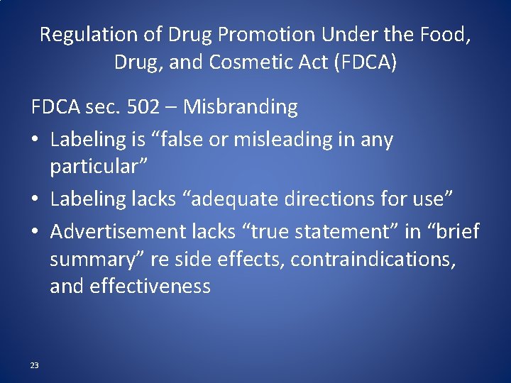 Regulation of Drug Promotion Under the Food, Drug, and Cosmetic Act (FDCA) FDCA sec.