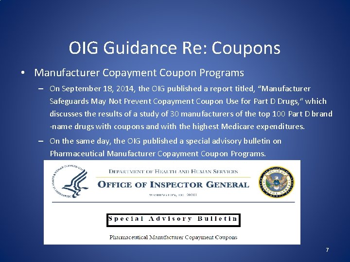 OIG Guidance Re: Coupons • Manufacturer Copayment Coupon Programs – On September 18, 2014,