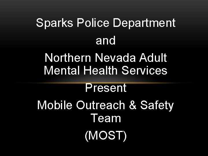 Sparks Police Department and Northern Nevada Adult Mental Health Services Present Mobile Outreach &