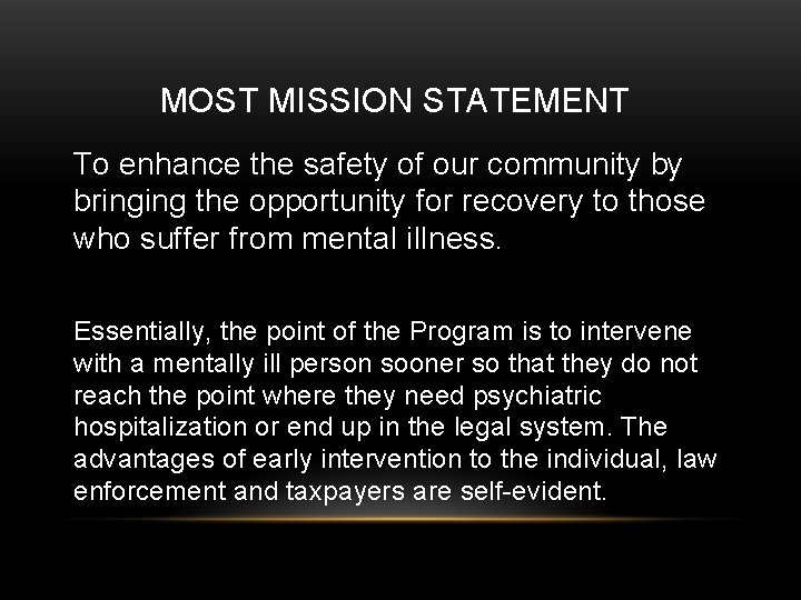 MOST MISSION STATEMENT To enhance the safety of our community by bringing the opportunity