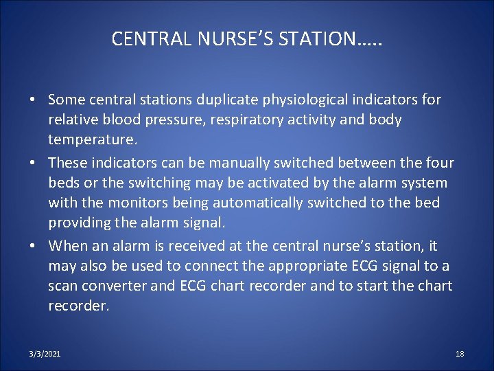 CENTRAL NURSE’S STATION…. . • Some central stations duplicate physiological indicators for relative blood