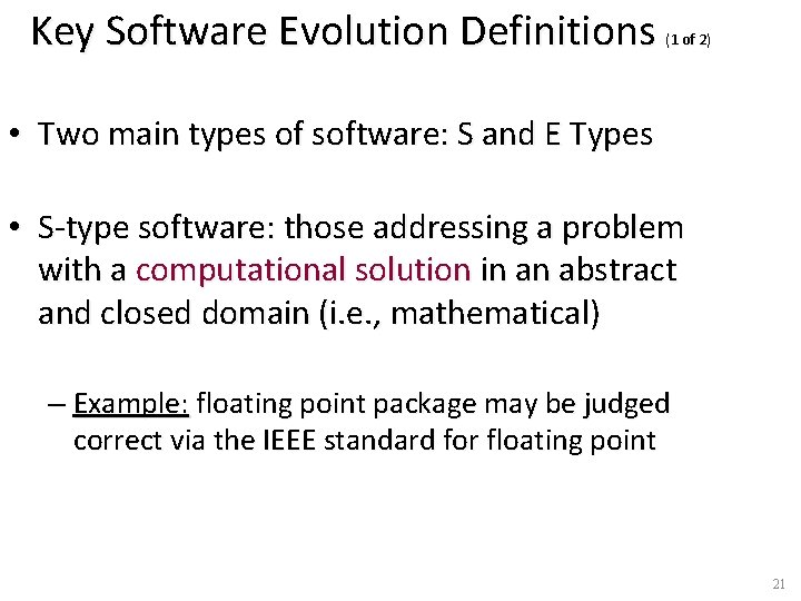 Key Software Evolution Definitions (1 of 2) • Two main types of software: S