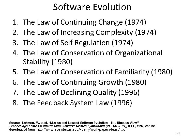 Software Evolution 1. 2. 3. 4. 5. 6. 7. 8. The Law of Continuing