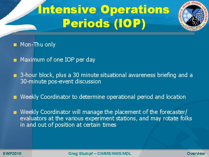 Intensive Operations Periods (IOP) Mon-Thu only Maximum of one IOP per day 3 -hour