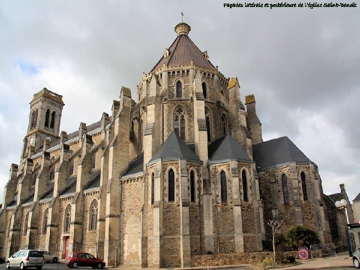 Façades latérale et postérieure de l’église Saint-Benoit 