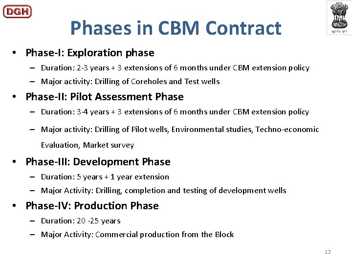 Phases in CBM Contract • Phase-I: Exploration phase – Duration: 2 -3 years +