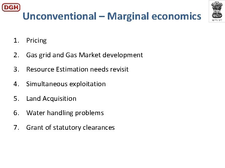 Unconventional – Marginal economics 1. Pricing 2. Gas grid and Gas Market development 3.