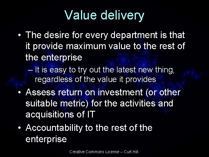 Value delivery • The desire for every department is that it provide maximum value