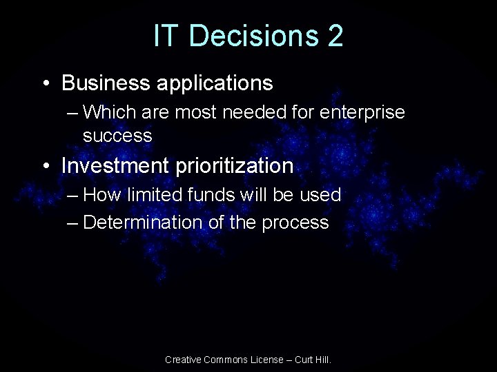 IT Decisions 2 • Business applications – Which are most needed for enterprise success