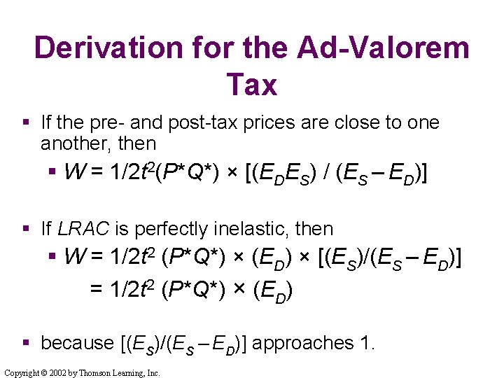 Derivation for the Ad-Valorem Tax § If the pre- and post-tax prices are close Derivation for the Ad-Valorem Tax § If the pre- and post-tax prices are close