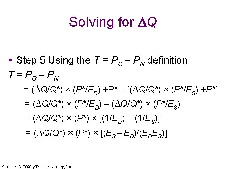 Solving for DQ § Step 5 Using the T = PG – PN definition Solving for DQ § Step 5 Using the T = PG – PN definition