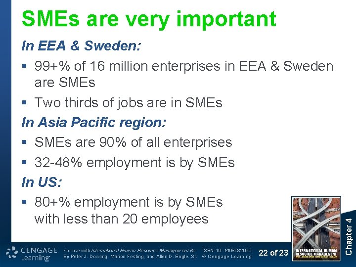 In EEA & Sweden: § 99+% of 16 million enterprises in EEA & Sweden