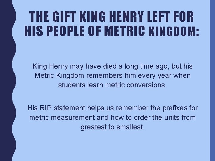 THE GIFT KING HENRY LEFT FOR HIS PEOPLE OF METRIC KINGDOM : King Henry