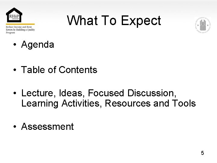 What To Expect • Agenda • Table of Contents • Lecture, Ideas, Focused Discussion,