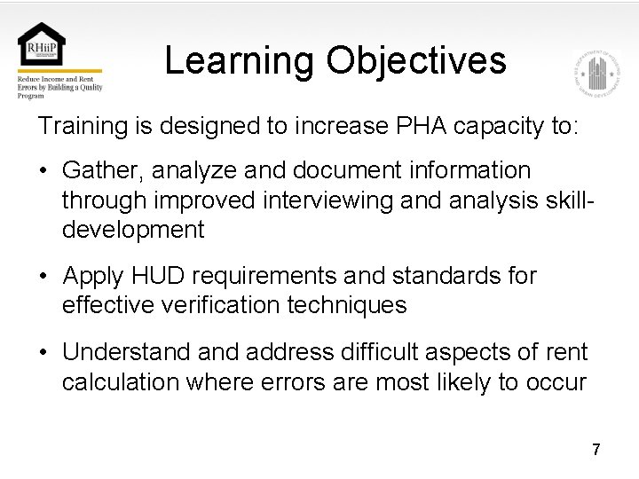 Learning Objectives Training is designed to increase PHA capacity to: • Gather, analyze and