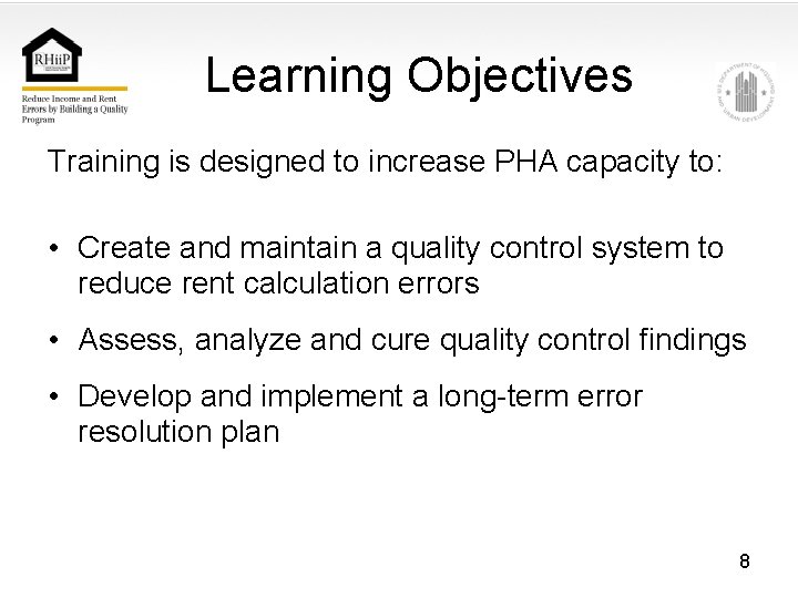 Learning Objectives Training is designed to increase PHA capacity to: • Create and maintain