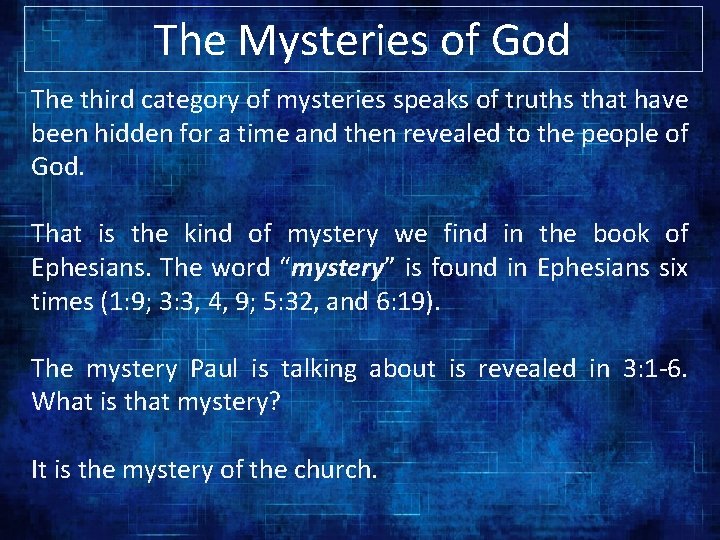 The Mysteries of God The third category of mysteries speaks of truths that have The Mysteries of God The third category of mysteries speaks of truths that have