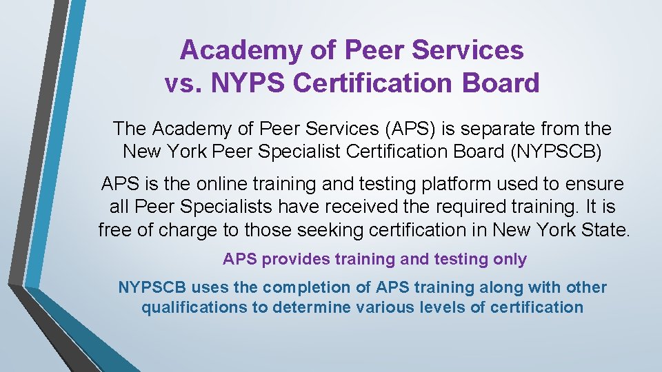 Academy of Peer Services vs. NYPS Certification Board The Academy of Peer Services (APS)