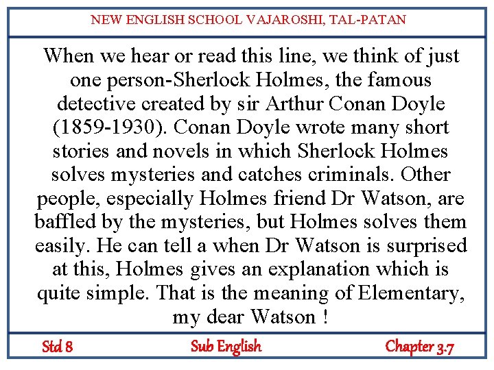 NEW ENGLISH SCHOOL VAJAROSHI, TAL-PATAN When we hear or read this line, we think