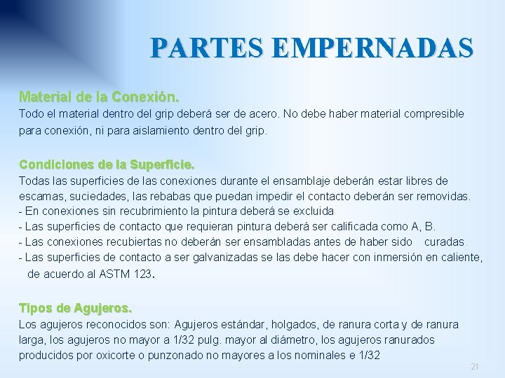 PARTES EMPERNADAS Material de la Conexión. Todo el material dentro del grip deberá ser