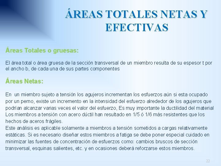 ÁREAS TOTALES NETAS Y EFECTIVAS Áreas Totales o gruesas: El área total o área