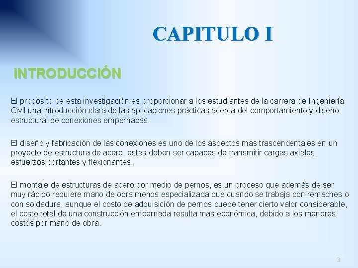 CAPITULO I INTRODUCCIÓN El propósito de esta investigación es proporcionar a los estudiantes de