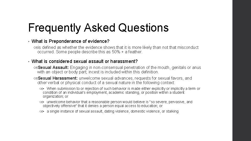 Frequently Asked Questions • What is Preponderance of evidence? is defined as whether the