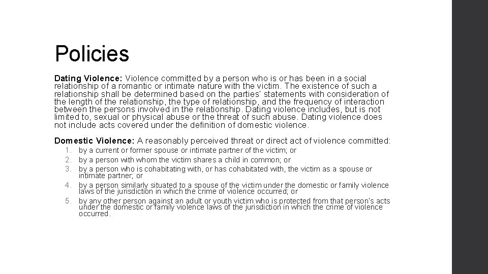 Policies Dating Violence: Violence committed by a person who is or has been in