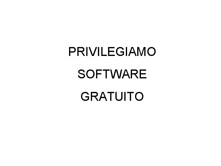 PRIVILEGIAMO SOFTWARE GRATUITO PRIVILEGIAMO SOFTWARE GRATUITO