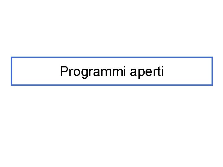 Programmi aperti 