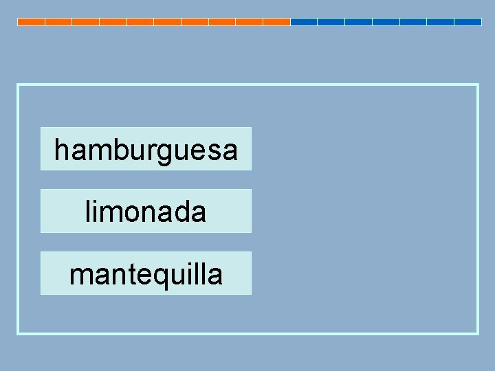 hamburguesa limonada mantequilla 