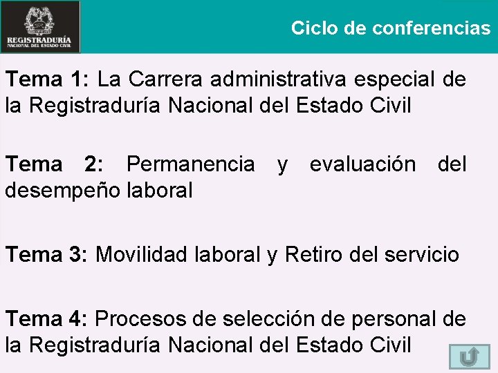 Ciclo de conferencias Tema 1: La Carrera administrativa especial de la Registraduría Nacional del