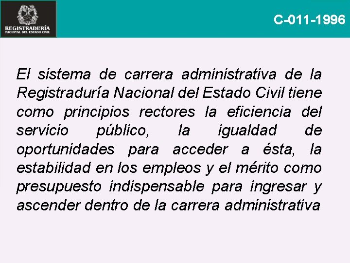 C-011 -1996 El sistema de carrera administrativa de la Registraduría Nacional del Estado Civil