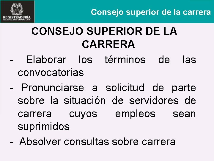 Consejo superior de la carrera CONSEJO SUPERIOR DE LA CARRERA - Elaborar los términos
