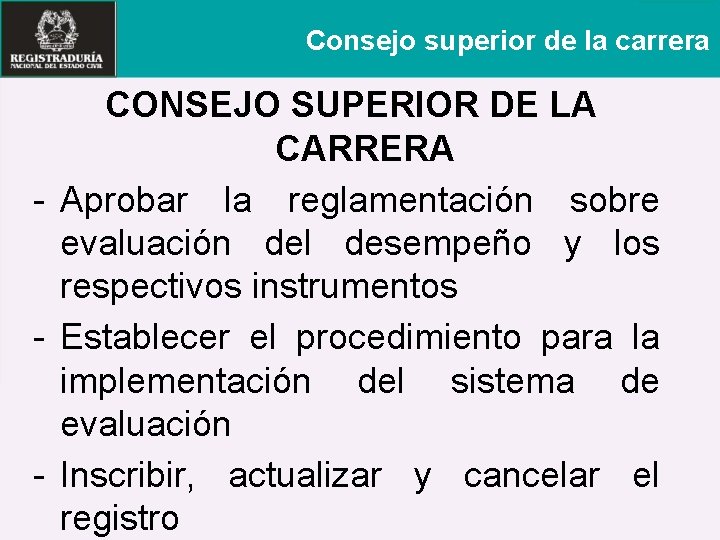 Consejo superior de la carrera CONSEJO SUPERIOR DE LA CARRERA - Aprobar la reglamentación