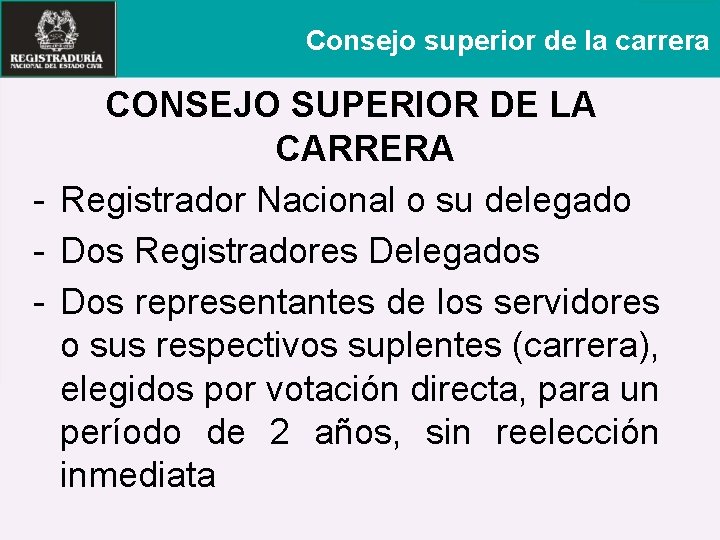 Consejo superior de la carrera CONSEJO SUPERIOR DE LA CARRERA - Registrador Nacional o