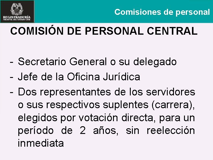 Comisiones de personal COMISIÓN DE PERSONAL CENTRAL - Secretario General o su delegado -